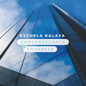 Escuela Emprendedores y Empresas Ralaya
